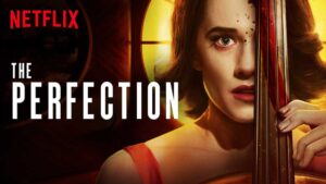 Film Horor Banget di Netflix The Perfection (2018)