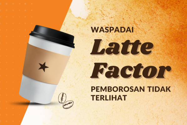 Latte Factor Effect