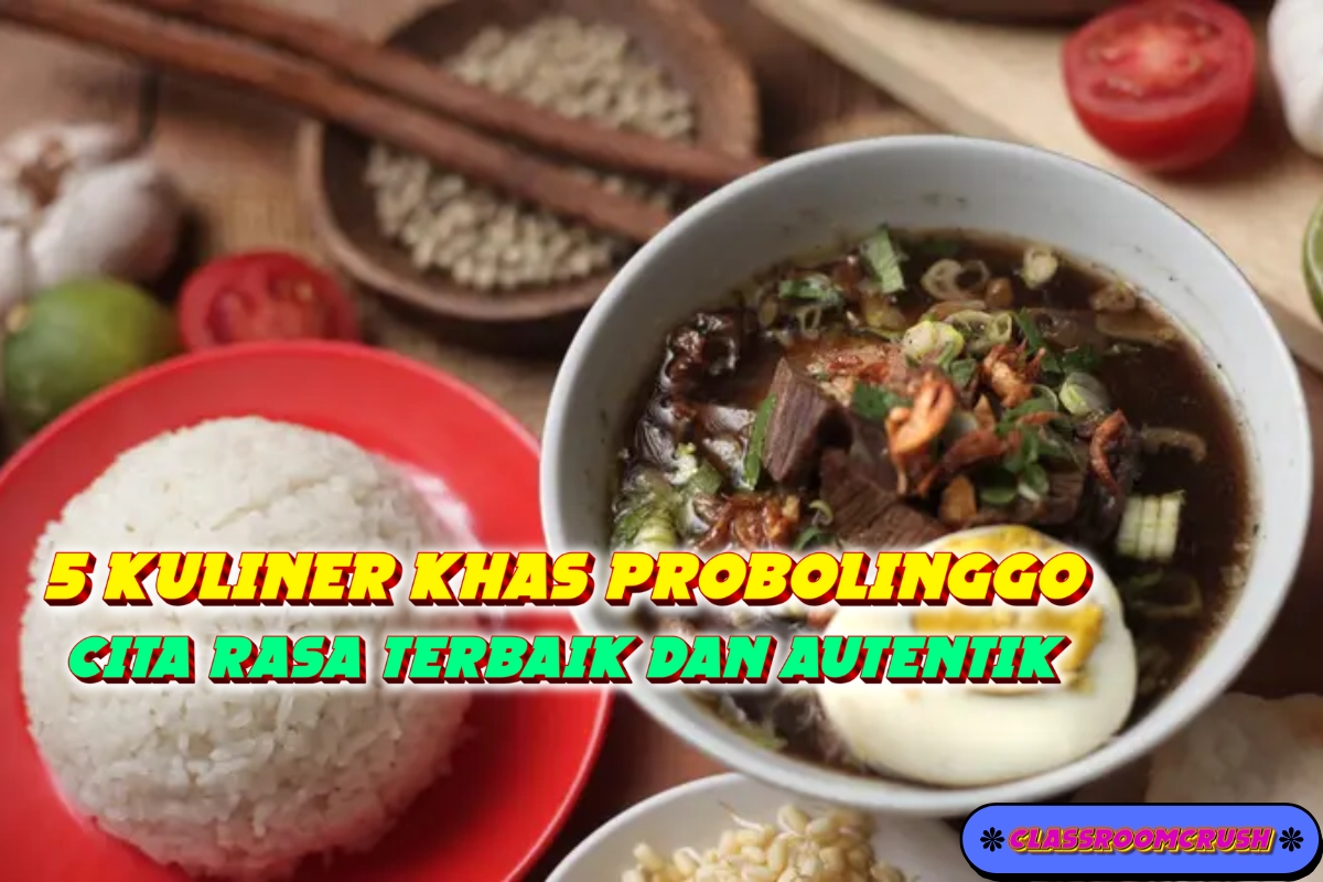 5 Kuliner Khas Probolinggo yang Memiliki Cita Rasa Terbaik dan Autentik